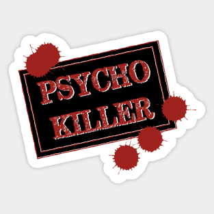 Psycho Killer Sticker